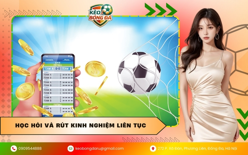 Học hỏi và rút kinh nghiệm liên tục