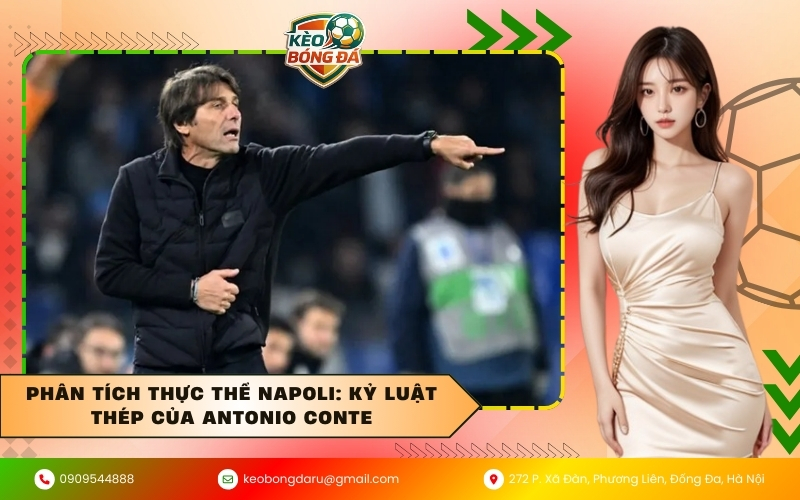 Phân tích thực thể Napoli: Kỷ luật thép của Antonio Conte