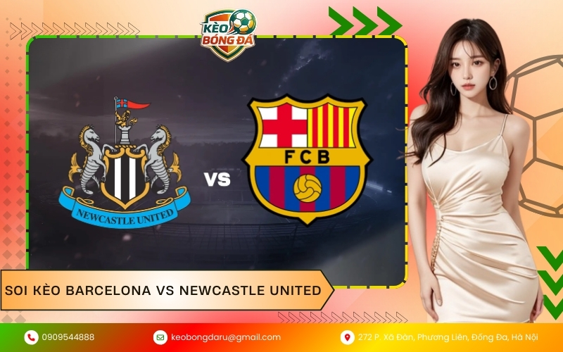 Soi Kèo Barcelona vs Newcastle United